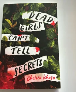 Dead Girls Can't Tell Secrets