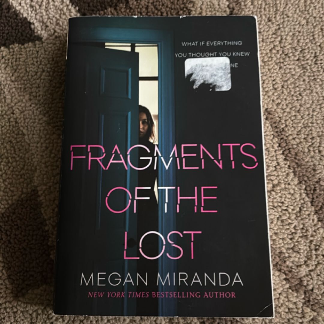 Fragments of the Lost