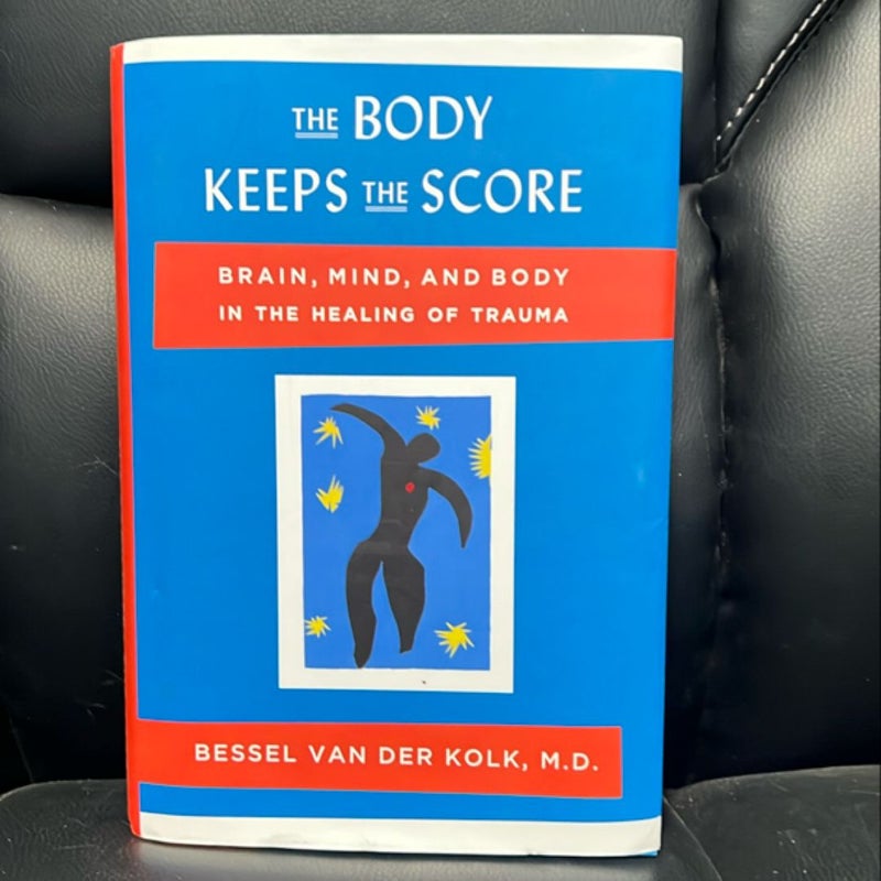 The Body Keeps the Score