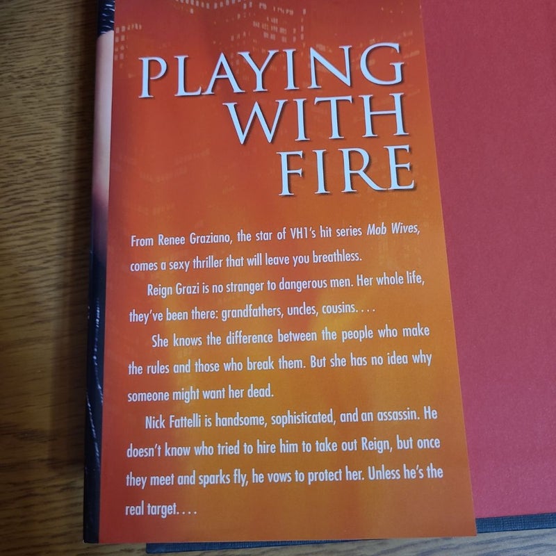 Playing with Fire
