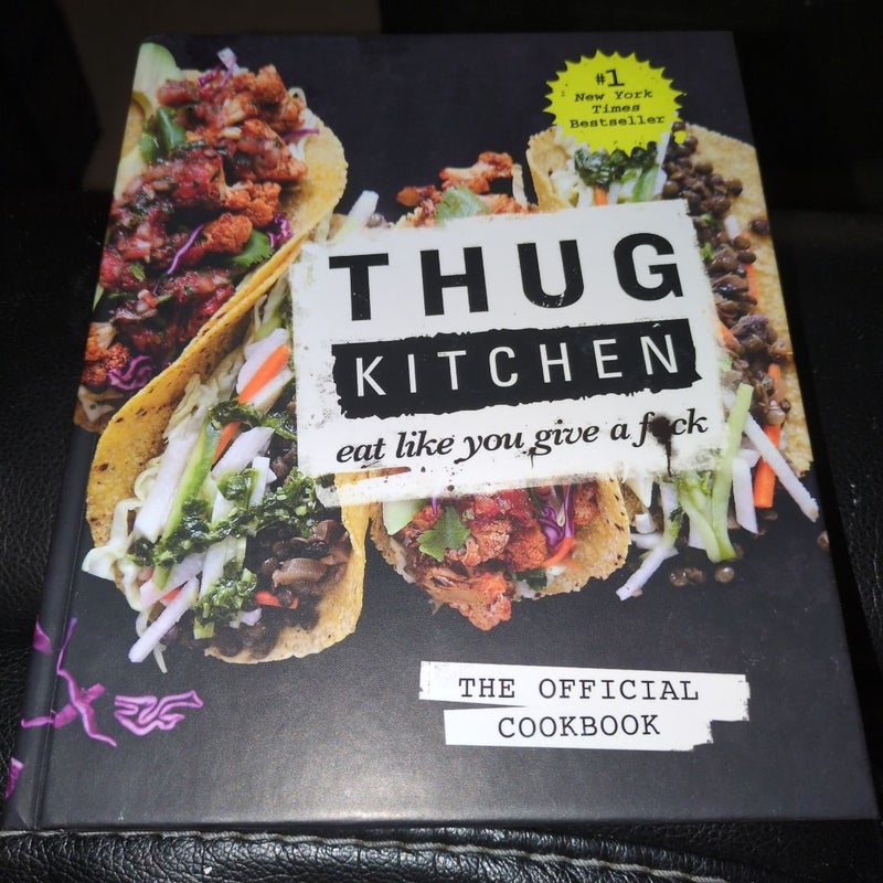 Thug Kitchen: the Official Cookbook