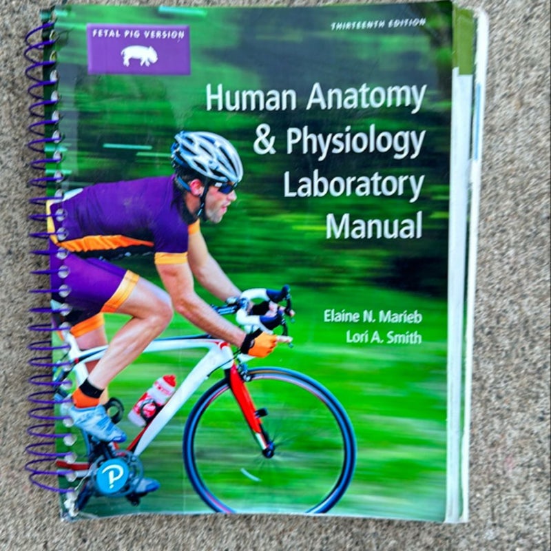 Human Anatomy and Physiology Laboratory Manual, Fetal Pig Version