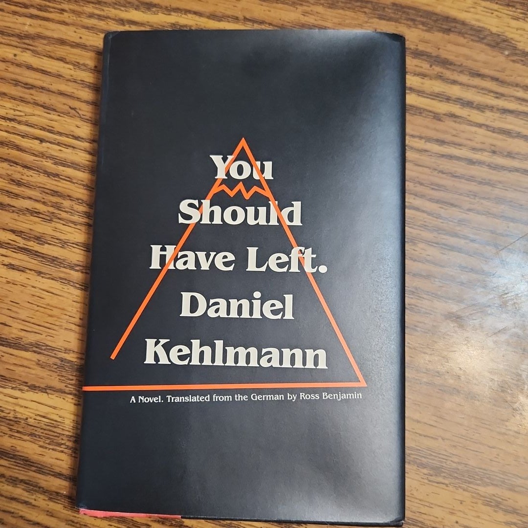 You Should Have Left: A Novel: Kehlmann, Daniel, Benjamin, Ross:  9780525432913: : Books