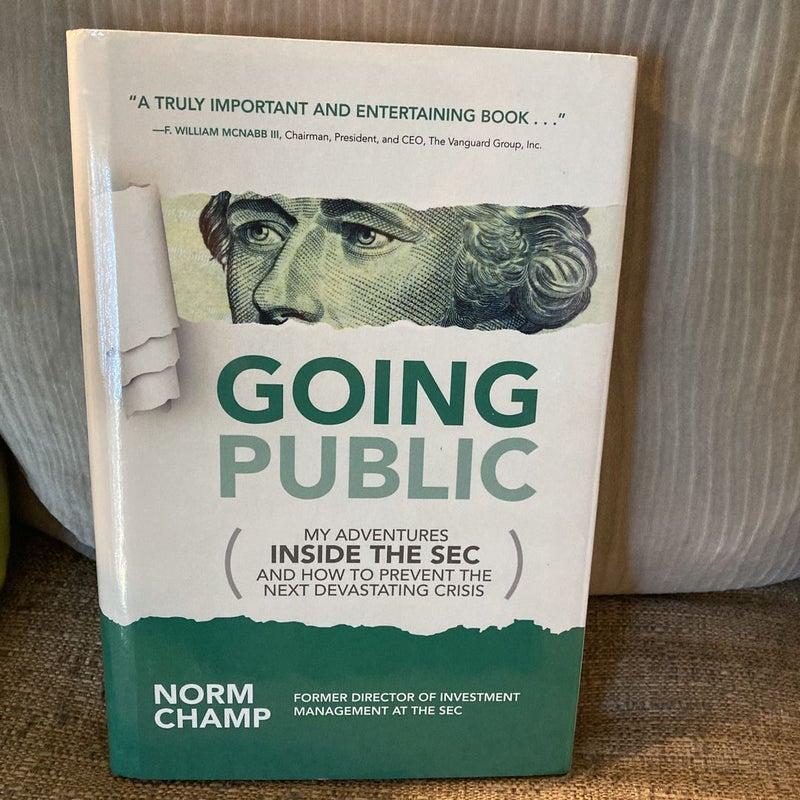 Going Public: My Adventures Inside the SEC and How to Prevent the Next Devastating Crisis
