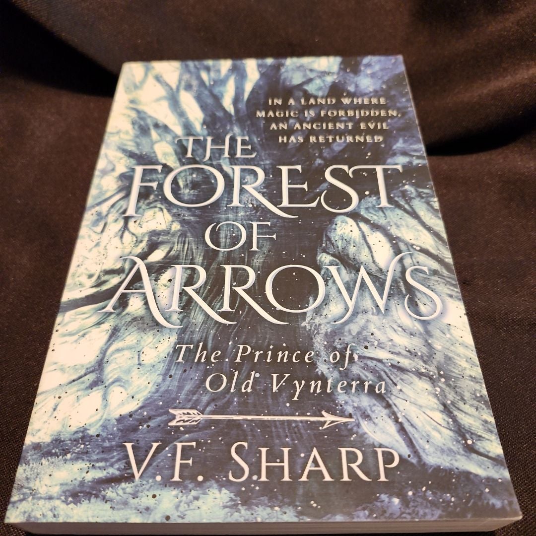 The Forest of Arrows: the Prince of Old Vynterra
