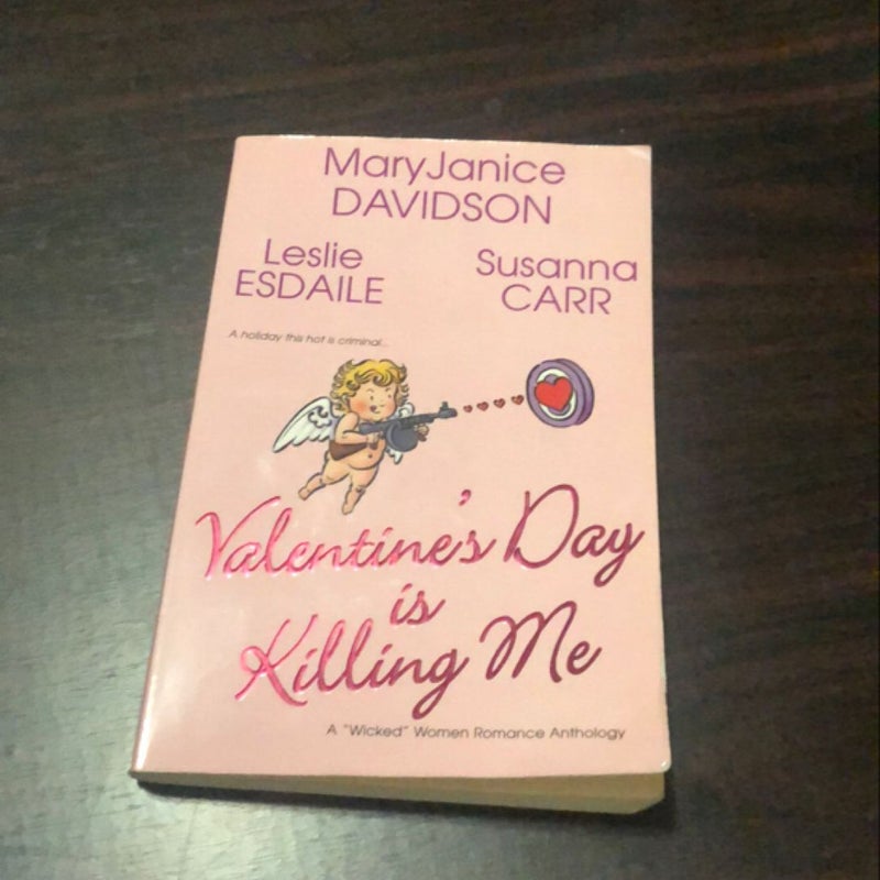 Valentine's Day Is Killing Me