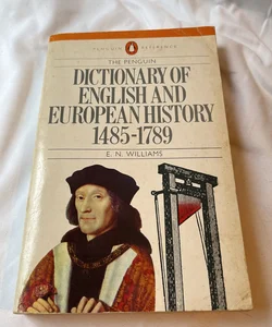 Dictionary of English and European History 1485-1789