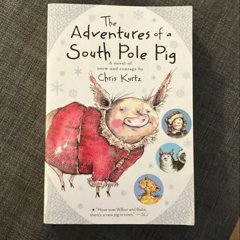 The Adventures of a South Pole Pig