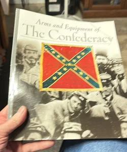 Arms and Equipment of the Confederacy
