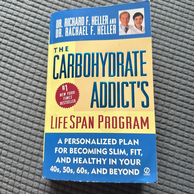 The Carbohydrate Addict's Lifespan Program