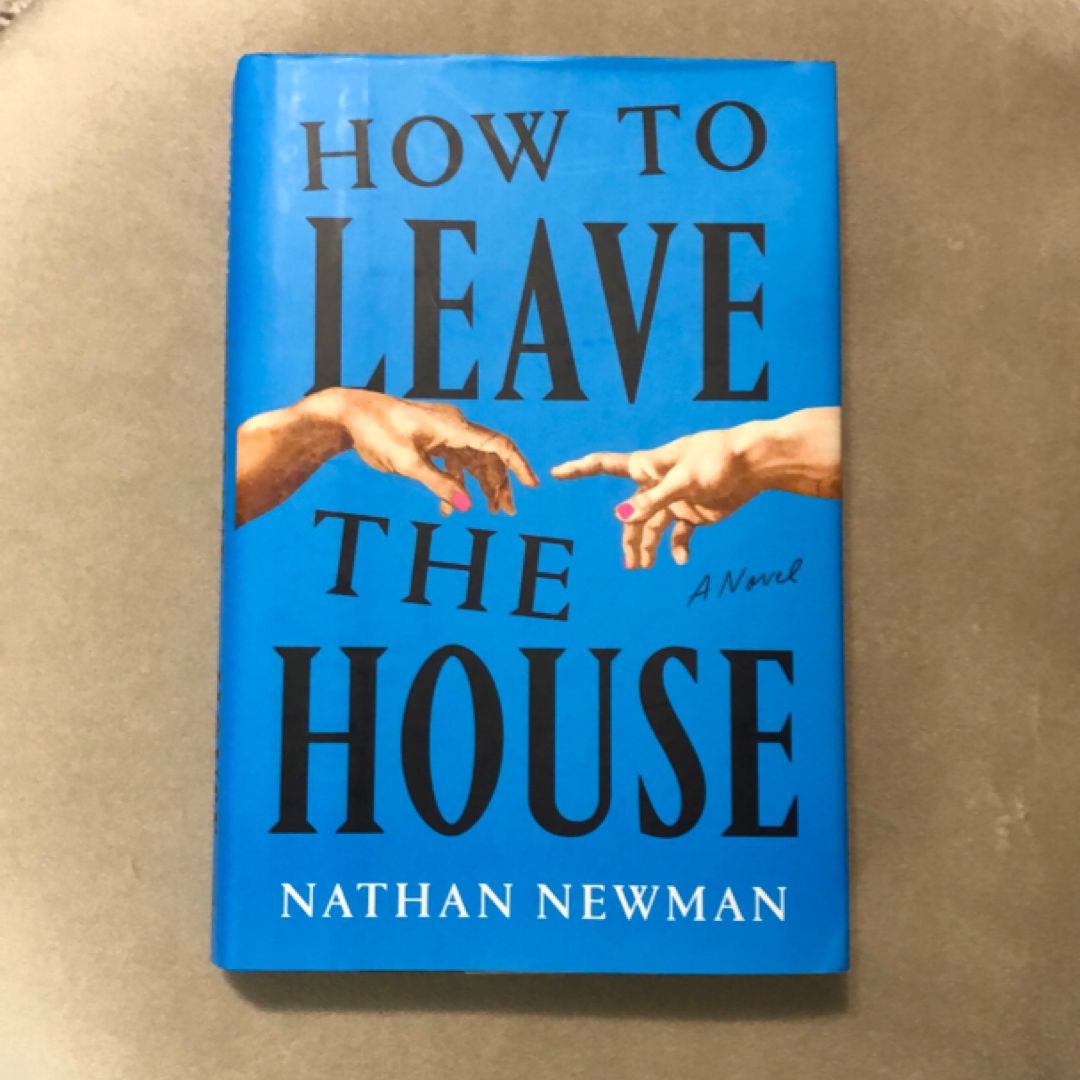 How to Leave the House