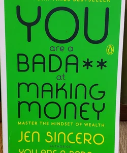 You are A Bada** at Making Money