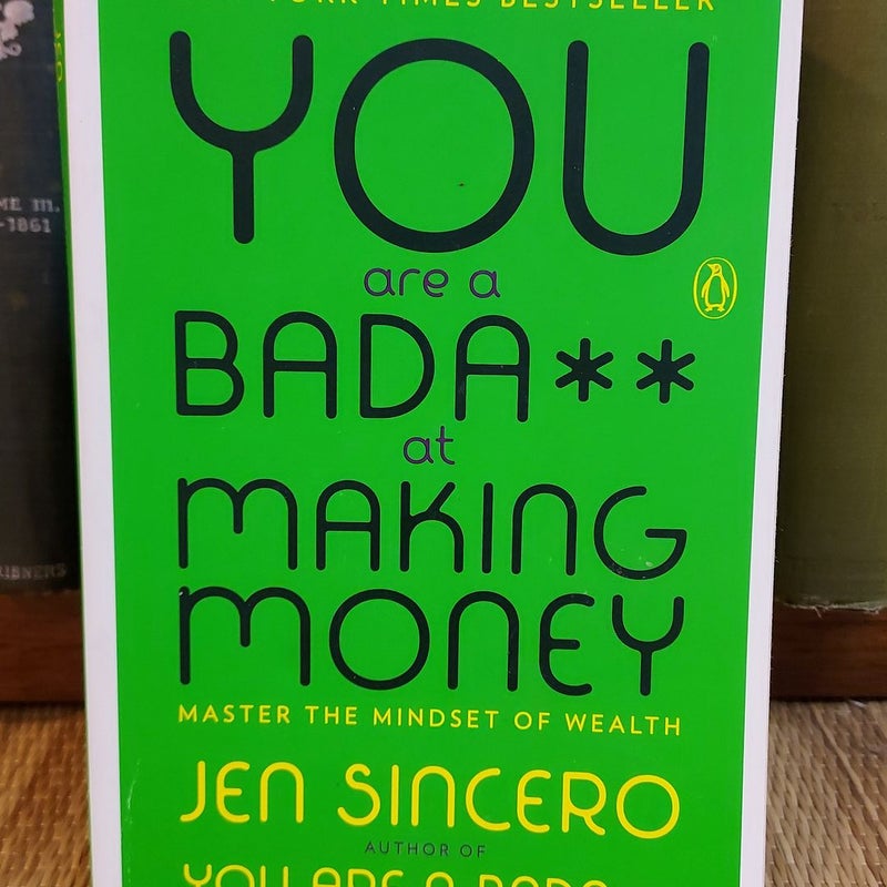 You are A Bada** at Making Money