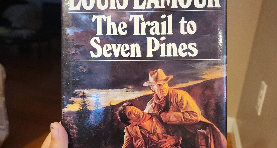 Trail to Seven Pines (Louis Lamour Collection)