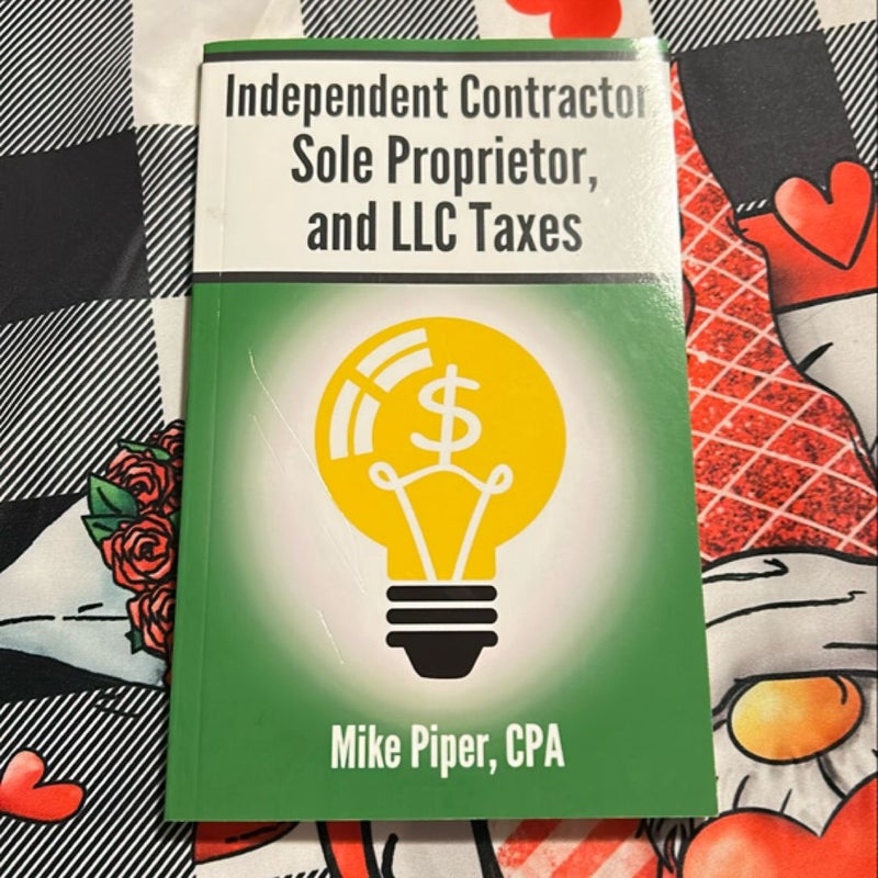 Independent Contractor, Sole Proprietor, and LLC Taxes