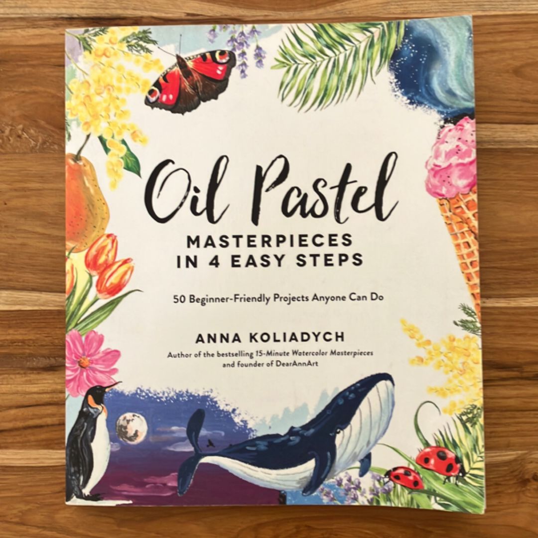 Oil Pastel Masterpieces in 4 Easy Steps