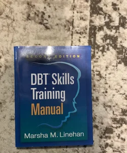 DBT Skills Training Manual, Second Edition