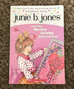 Junie B. Jones and the Mushy Gushy Valentine