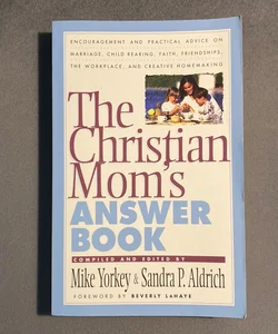 The Christian Mom's Answer Book