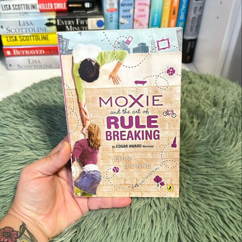 Moxie and the Art of Rule Breaking