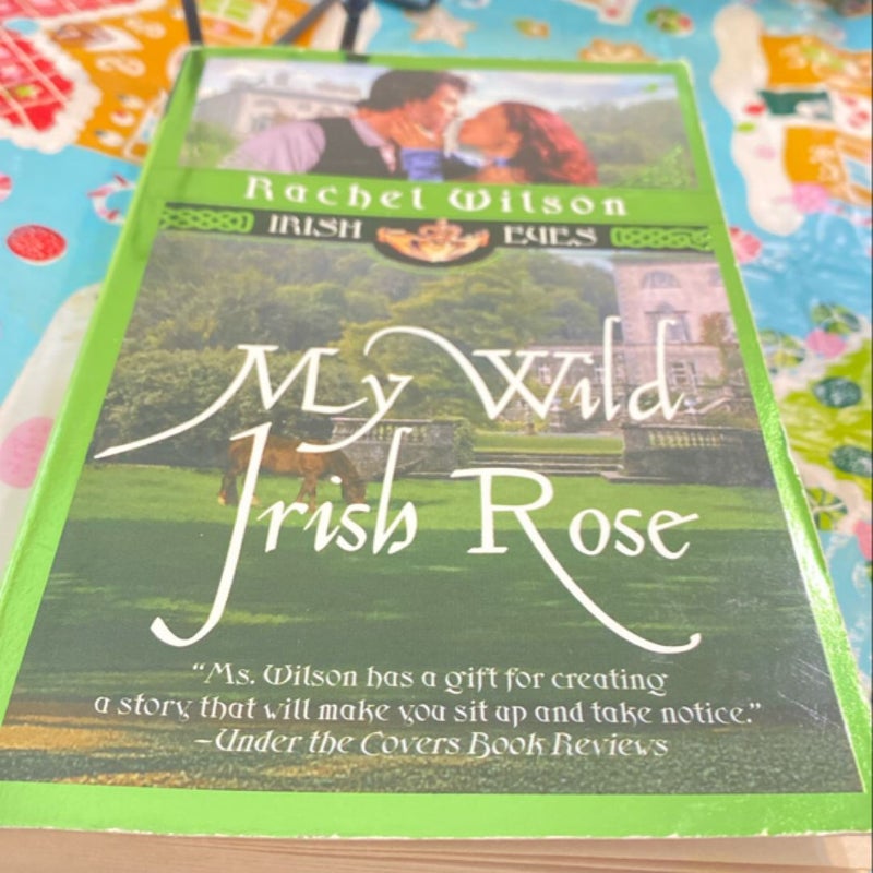 My wild Irish Rose