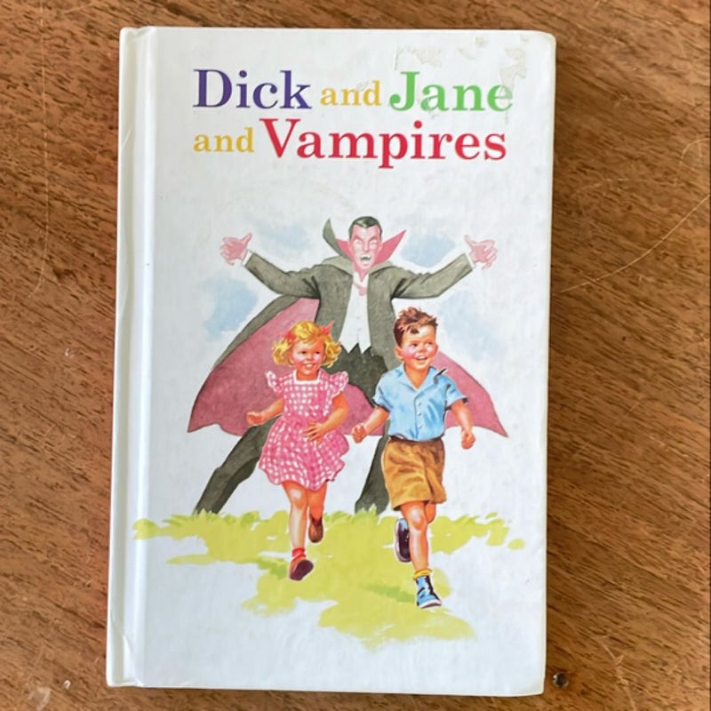 Dick and Jane and Vampires