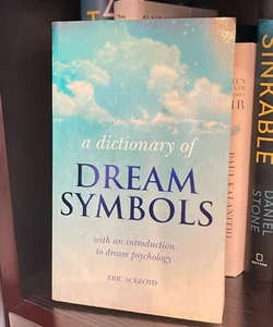 A Dictionary of Dream Symbols