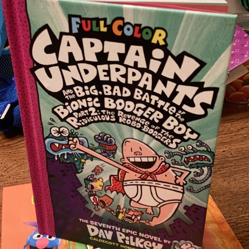 Captain Underpants and the Big, Bad Battle of the Bionic Booger Boy, Part 2