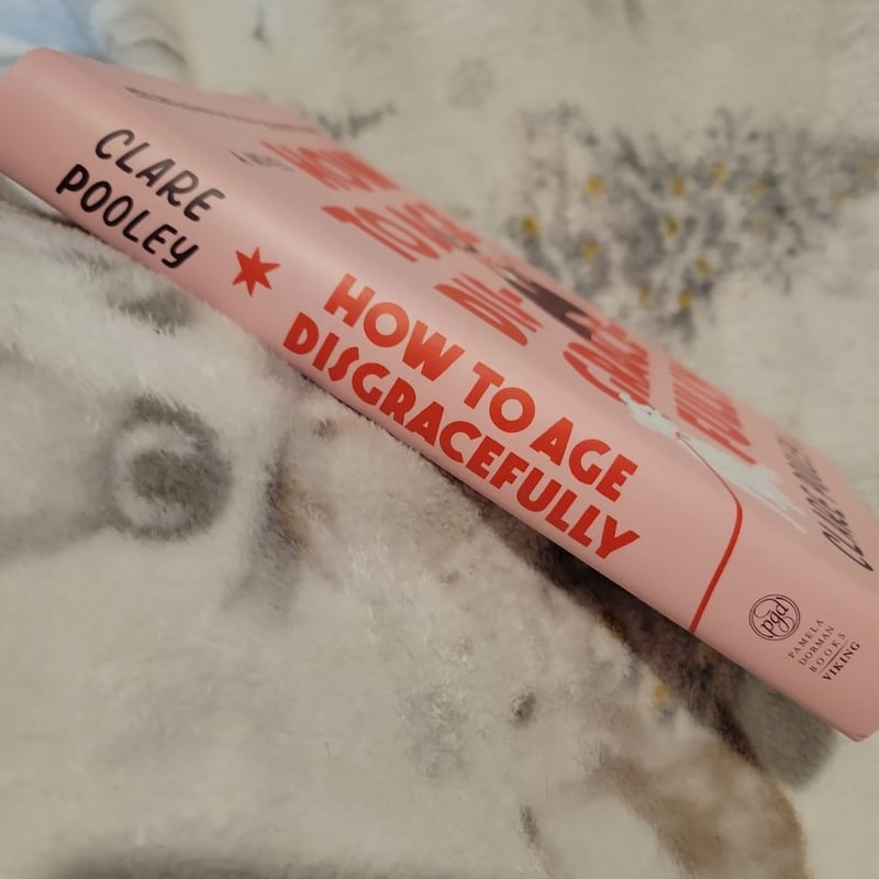 How to Age Disgracefully