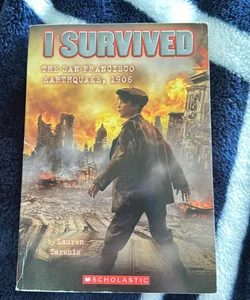 I Survived the San Francisco Earthquake 1906