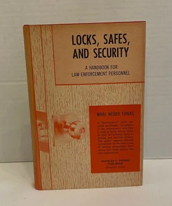 RARE VINTAGE Locks, Safes, And Security : A Handbook For Law Enforcement Personnel