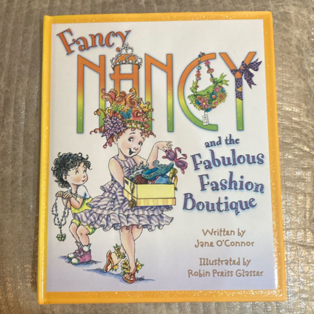 Fancy Nancy and the Fabulous Fashion Boutique