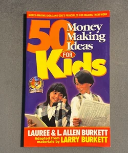 Fifty Money-Making Ideas for Kids