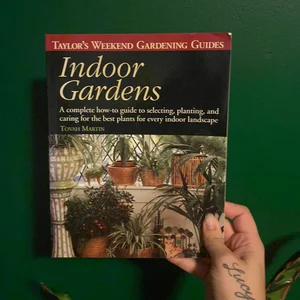 Taylor's Weekend Gardening Guide to Indoor Gardens