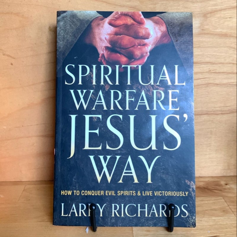 Spiritual Warfare Jesus’ Way