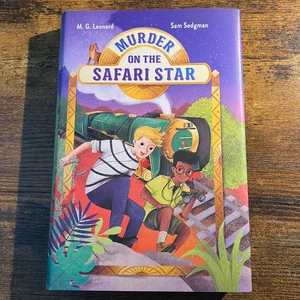 Murder on the Safari Star: Adventures on Trains #3