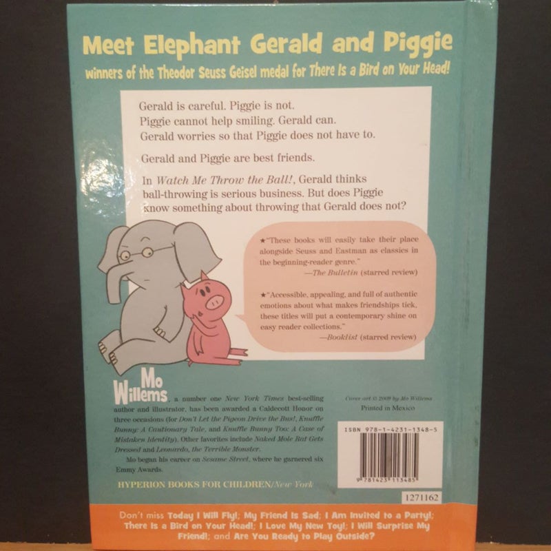 Watch Me Throw the Ball! (an Elephant and Piggie Book)