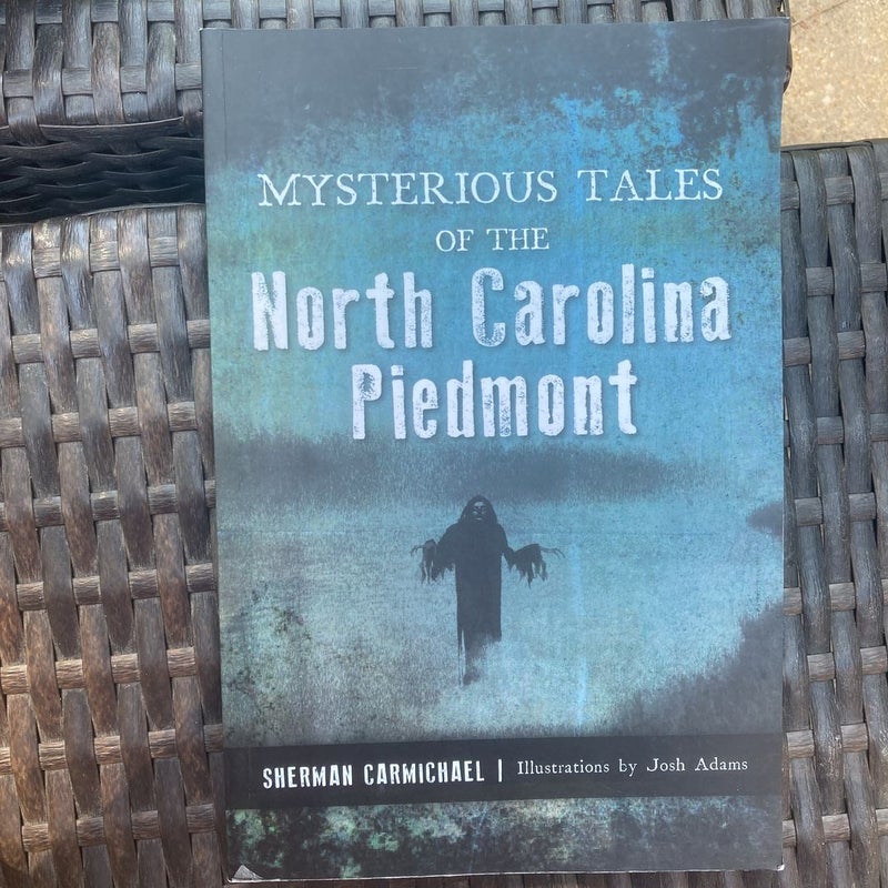 Mysterious Tales of the North Carolina Piedmont