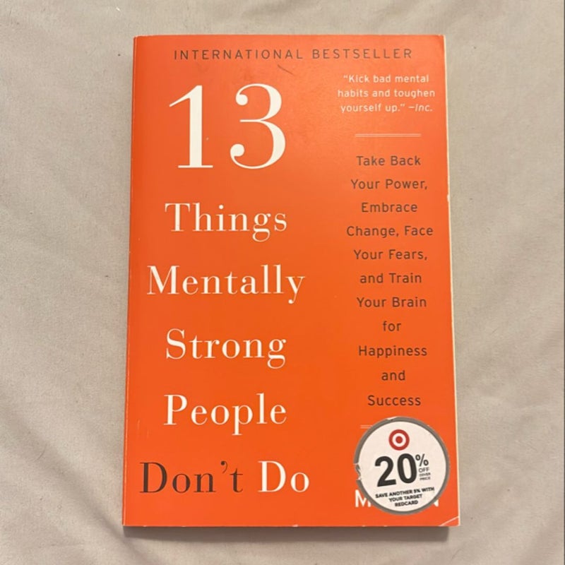 13 Things Mentally Strong People Don't Do