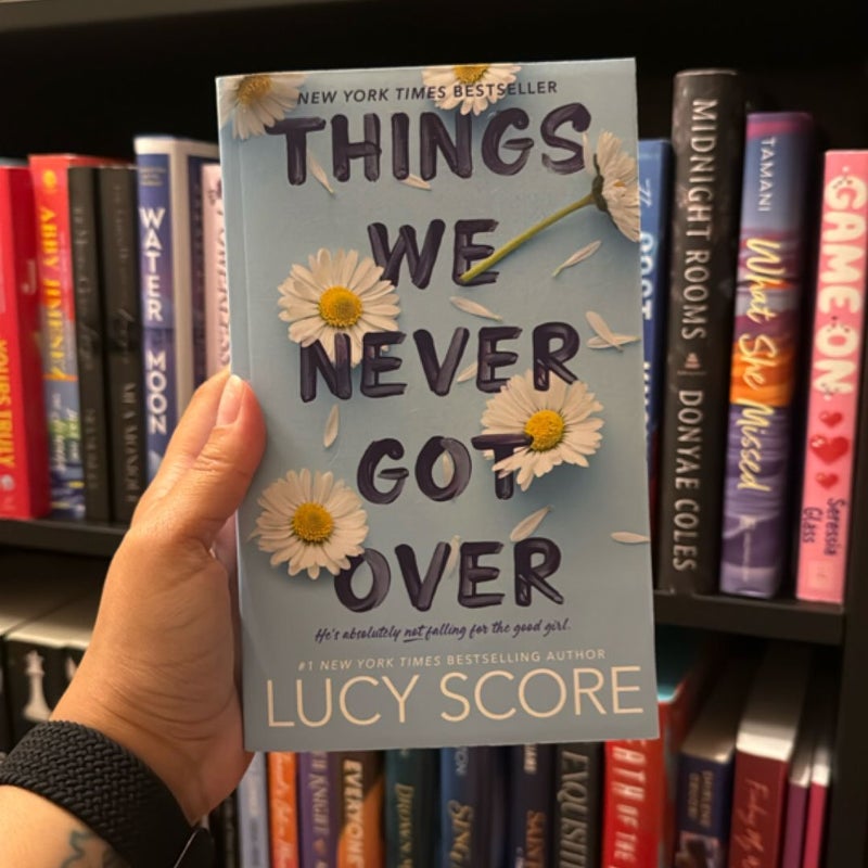 Things We Never Got Over