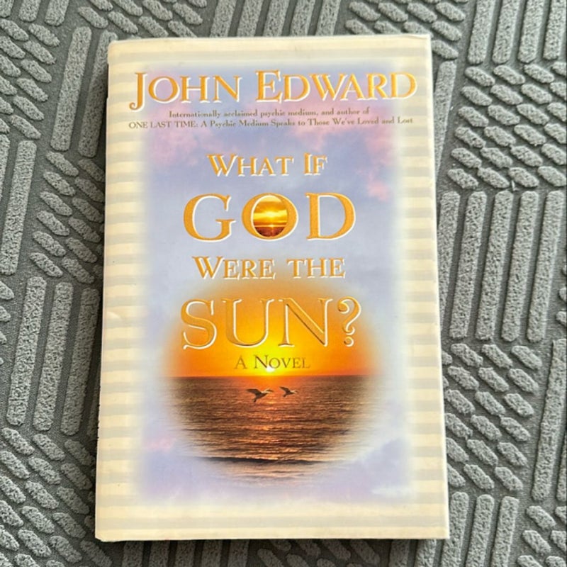 What If God Were the Sun?