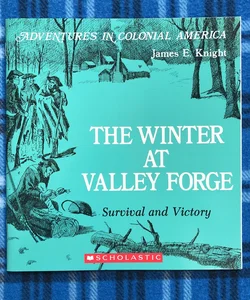 The Winter at Valley Forge, Survival and Victory
