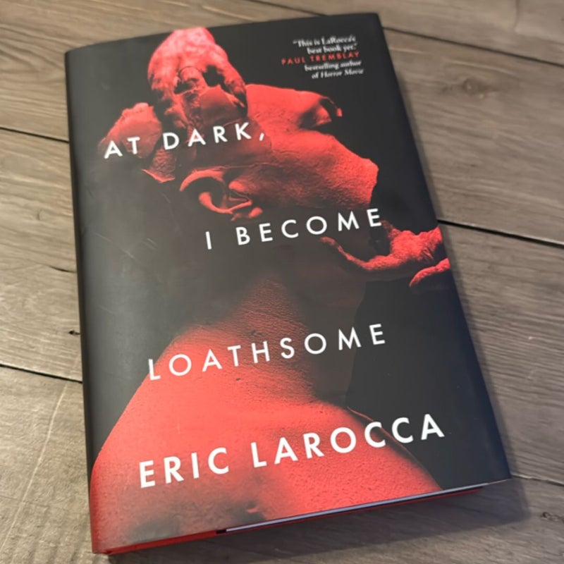 At Dark, I Become Loathsome 