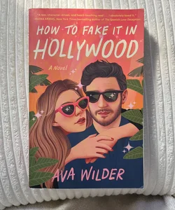 How to Fake It in Hollywood *