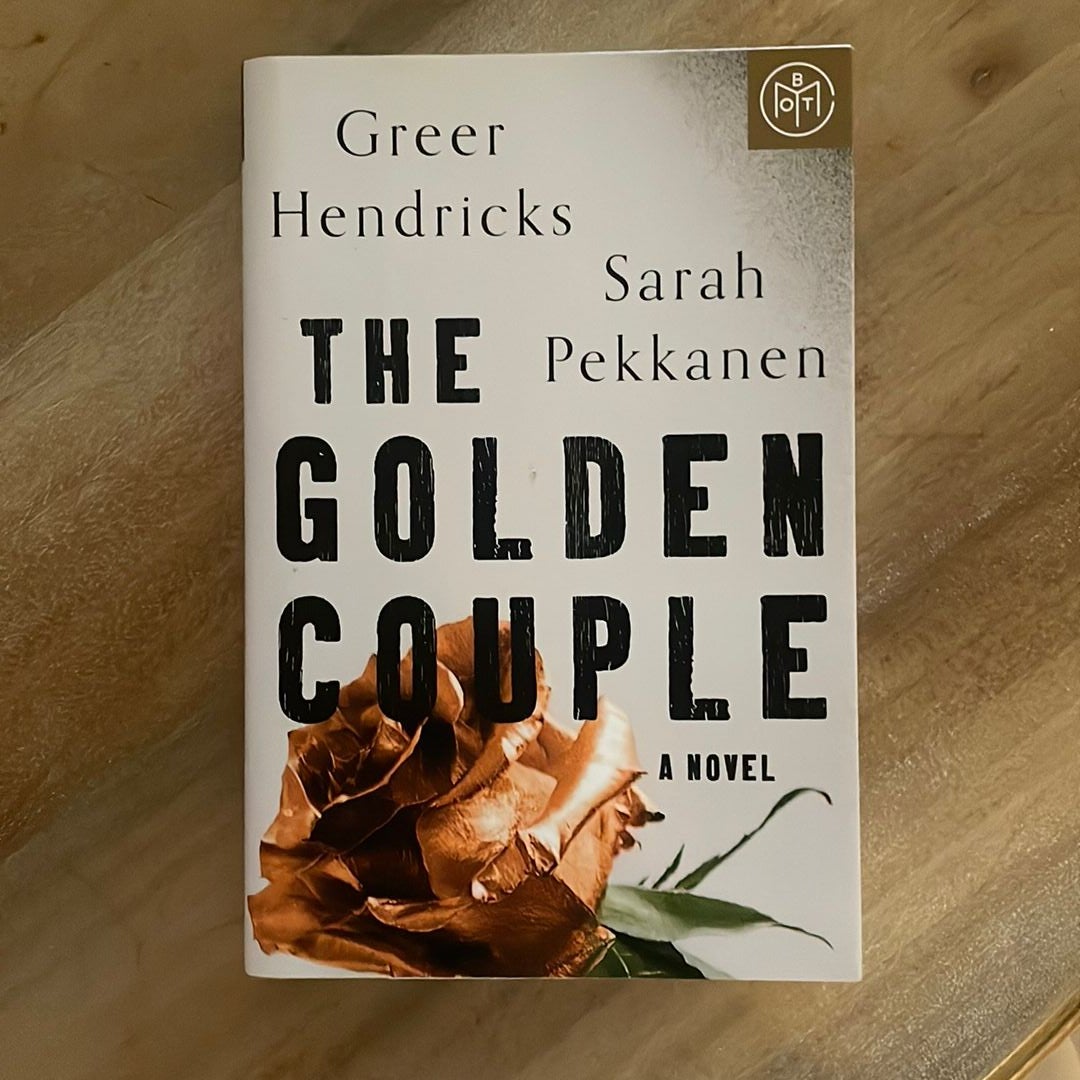 The Golden Couple : A Novel by Sarah Pekkanen and Greer Hendricks (2022,  9781250273208
