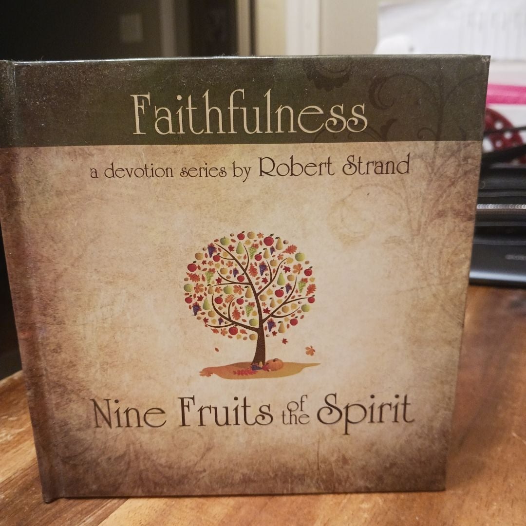 Nine Fruits of the Spirit - Faith