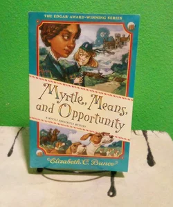 Myrtle, Means, and Opportunity - First Edition 