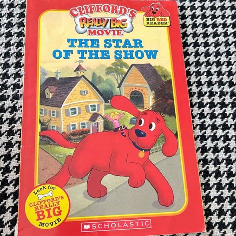 Clifford The Star of the Show *out of print, first edition