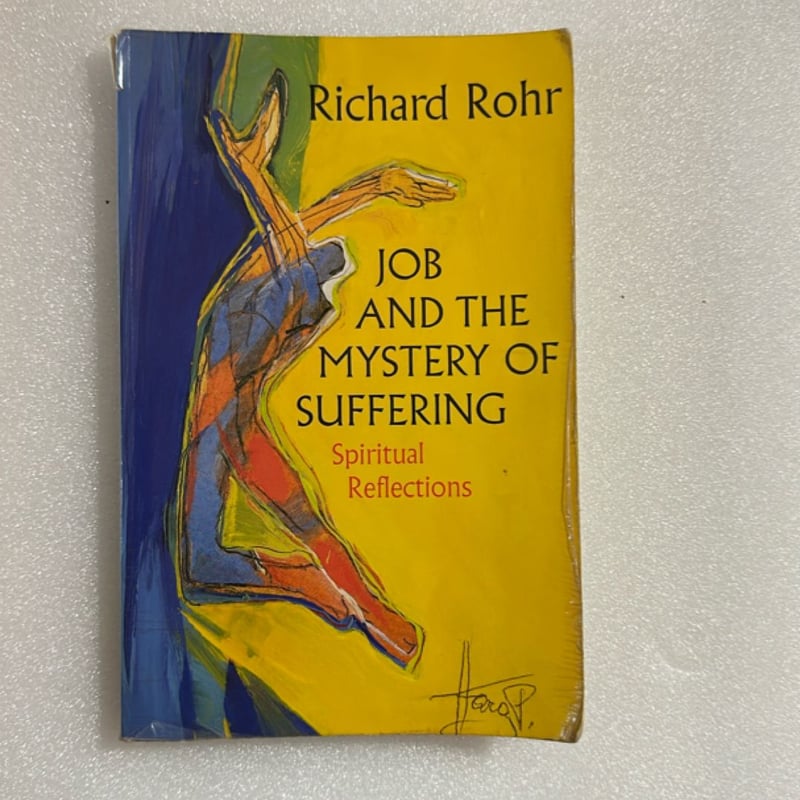 Job and the Mystery of Suffering by Richard Rohr