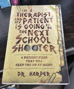 I'm a Therapist, and My Patient Is Going to Be the Next School Shooter